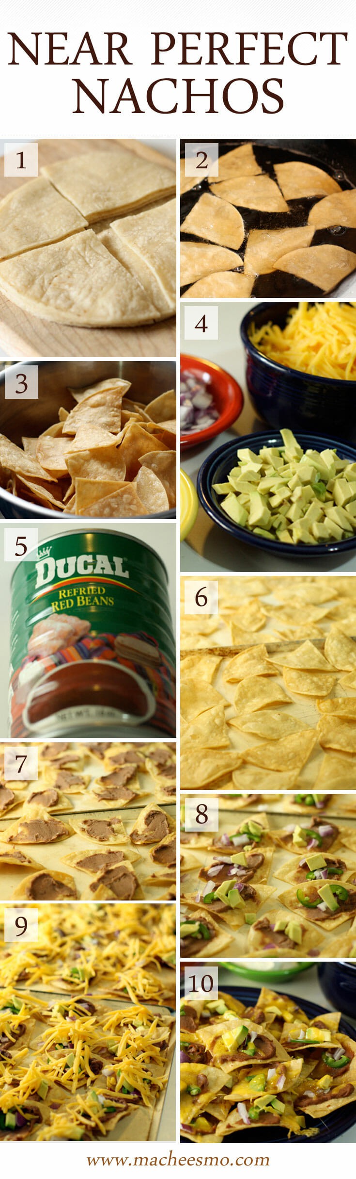 Near Perfect Nachos: The way to make really great nachos for a special occasion is to make your own chips and top them individually. Yep... you read that right! It's not so hard though and is worth the work!