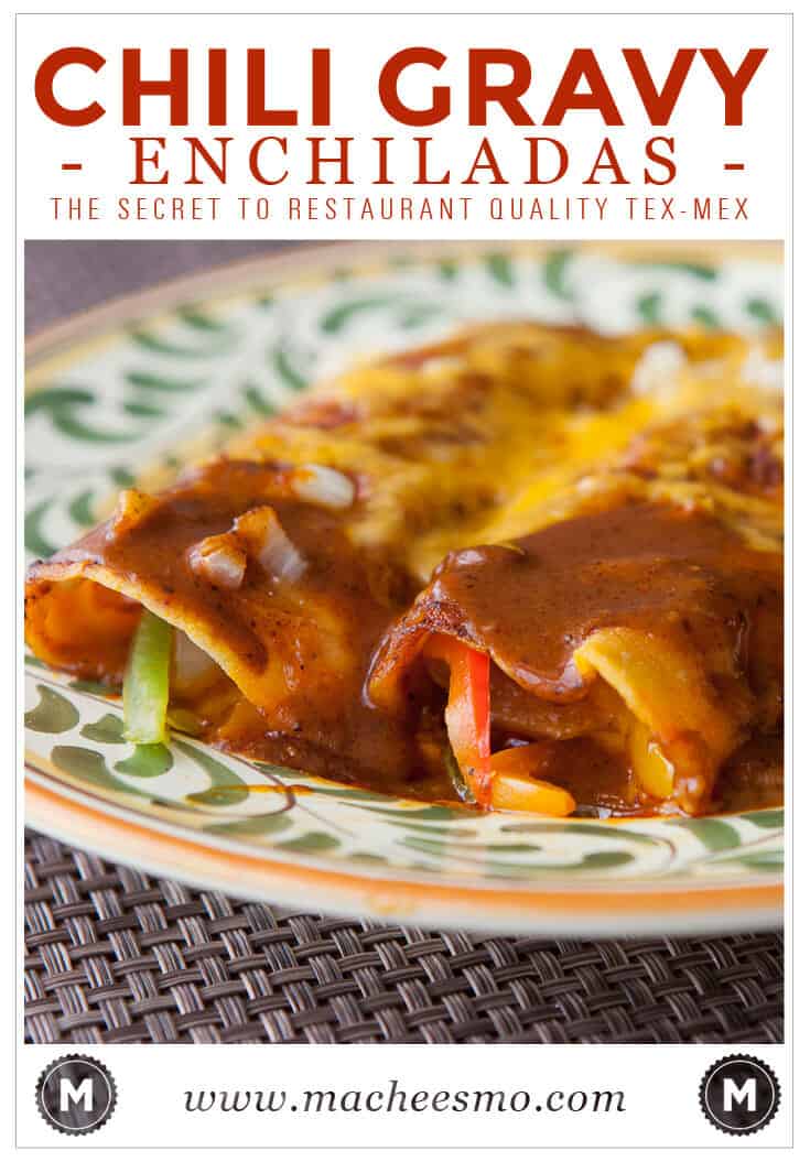 Chili gravy enchiladas Have you ever thought that your homemade enchiladas are good, but just not quite as great as an authentic restaurant makes? The secret is in the gravy. It's a very spicy, smooth sauce that bakes up perfectly on enchiladas. Try it and never look back!