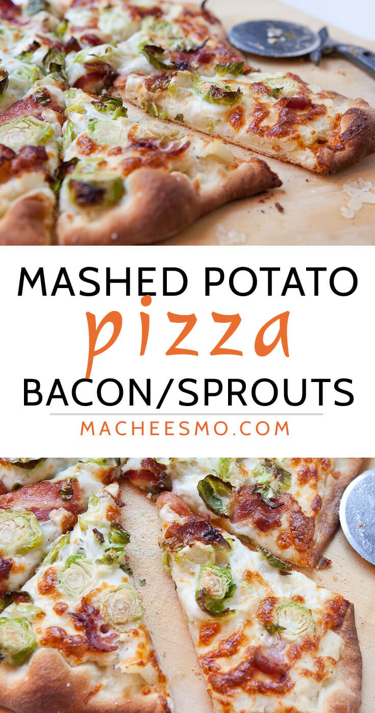 Mashed Potato Pizza: Roasted garlic mashed potatoes with sprouts and bacon makes for one of the best pizzas out there. You'll never miss the tomato sauce! Be sure to check out the post for my trick to super-crispy Brussels sprouts.