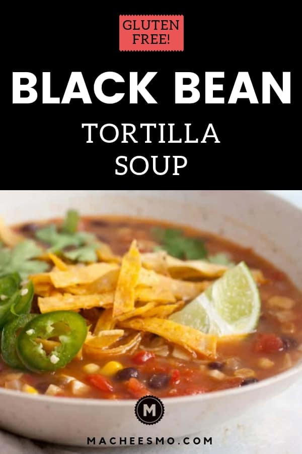 Gluten Free Black Bean Tortilla Soup