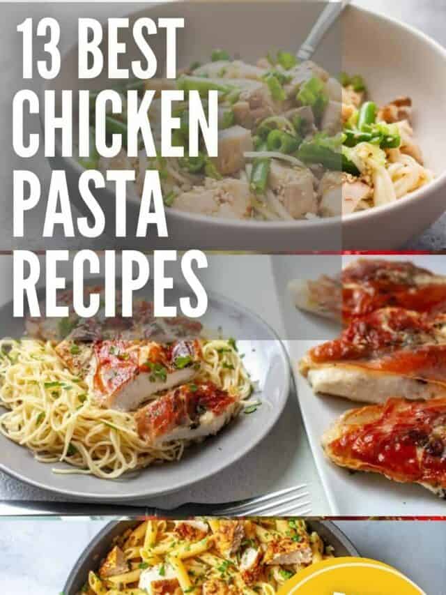 13 Best Chicken Pasta Recipes