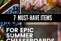 Must-Have Items for your Summer Cheese Board.